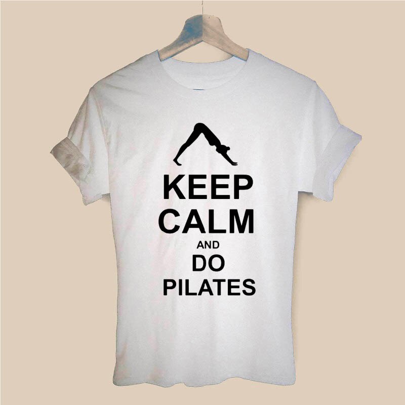 Summer Fashion Keep Calm AND Do Pilates Women T Shirts New Printed Short Sleeve Cotton Girl T-shirt Female Clothing Tops