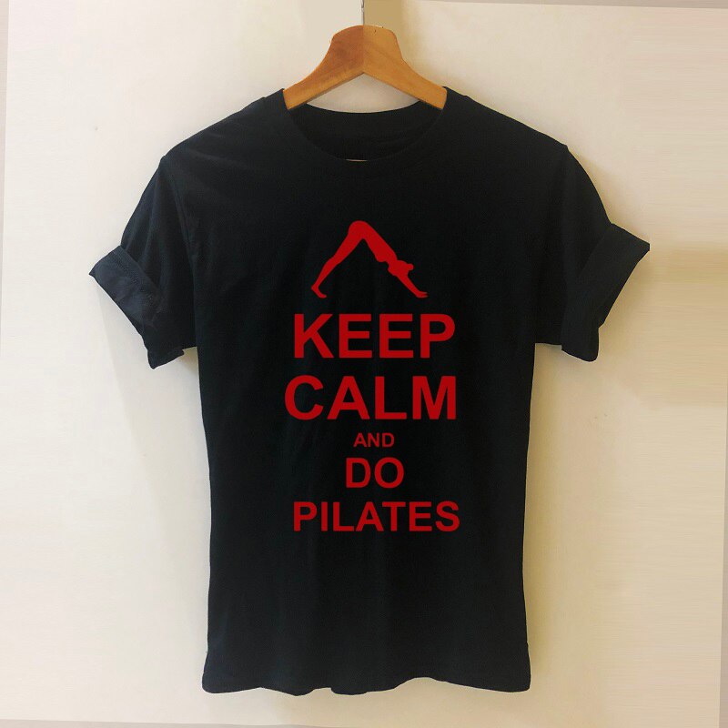 Summer Fashion Keep Calm AND Do Pilates Women T Shirts New Printed Short Sleeve Cotton Girl T-shirt Female Clothing Tops